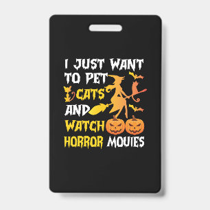 Badge Cadeau Halloween   Je veux juste caresser les chat