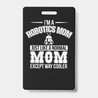 Badge Cadeau maman robotique drôle ingénieure robotique 