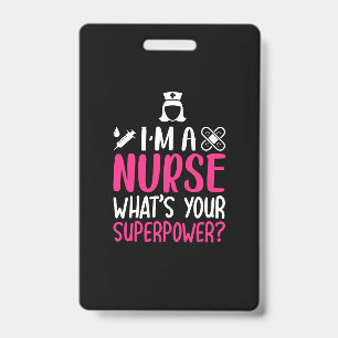 Badge Cadeau pour infirmière   Je suis une infirmière, q