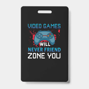 Badge Cadeau pour joueur Les jeux vidéo ne vous mettront