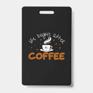 Badge Café Art La Vie Commence Après Café