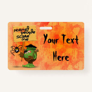 Badge Caractère Frankenstein de 'Normal People Scare Me'