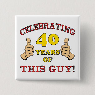 Badge Carré 5 Cm 40e anniversaire Cadeau pour lui