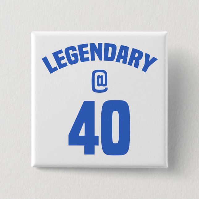 Badge Carré 5 Cm 40e anniversaire légendaire (Devant)