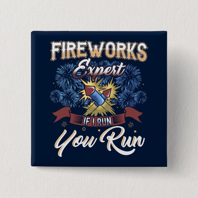 Badge Carré 5 Cm 4 juillet Fireworks Expert Si J'Exécute Gag (Devant)
