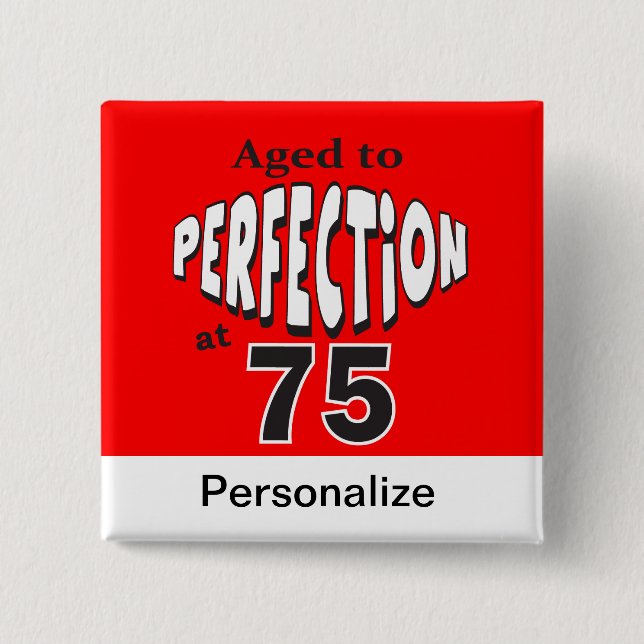 Badge Carré 5 Cm Âgé à la perfection à 75 ans (Devant)