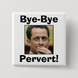 Badge Carré 5 Cm Anthony Weiner - perverti d'au revoir !
