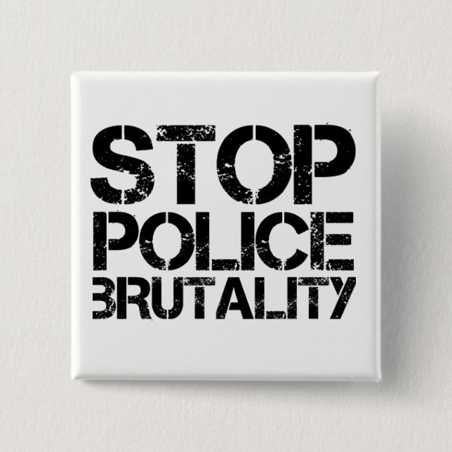 Badge Carré 5 Cm Arrêtez la brutalité de police (Devant)
