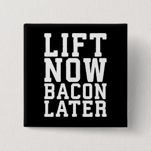 Badge Carré 5 Cm Ascensez maintenant, Bacon plus tard - Entraînemen