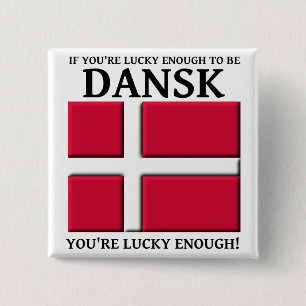 Badge Carré 5 Cm Assez chanceux pour être bouton danois Dansk