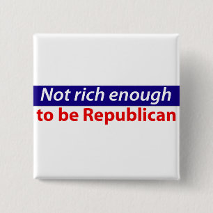 Badge Carré 5 Cm Assez non riche pour être républicain