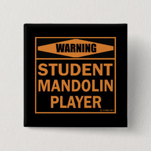 Badge Carré 5 Cm Attention! Joueur de mandoline étudiant !