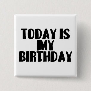Badge Carré 5 Cm Aujourd'hui est mon anniversaire