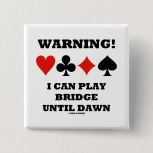 Badge Carré 5 Cm Avertissement ! Je peux jouer au bridge jusqu'à ce