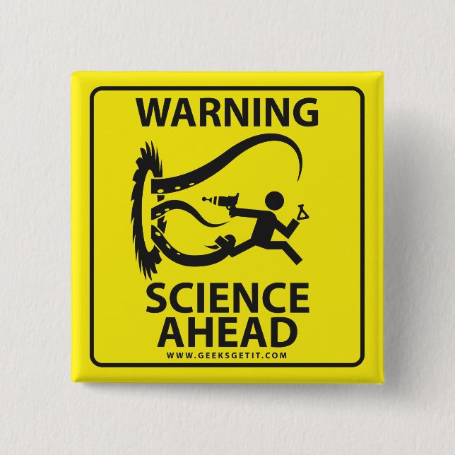 BADGE CARRÉ 5 CM AVERTISSEMENT ! LA SCIENCE À L'AVANT ! (Devant)