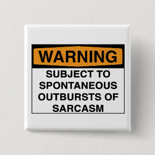 Badge Carré 5 Cm Avertissement - sarcasme