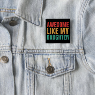 Badge Carré 5 Cm Awesome Comme Ma Fille Drôle Fête des pères Cadeau