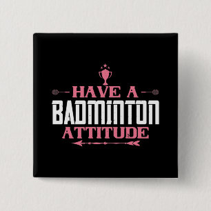 Badge Carré 5 Cm Badminton - Have a Badminton Attitude