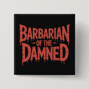 Badge Carré 5 Cm Barbarde de l'horreur gothique Damné