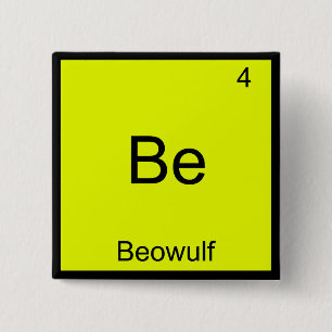 Badge Carré 5 Cm Be - Beowulf Funny Chimie Élément Symbole Tee