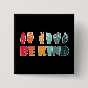 Badge Carré 5 Cm Be Kind ASL American Sign Language
