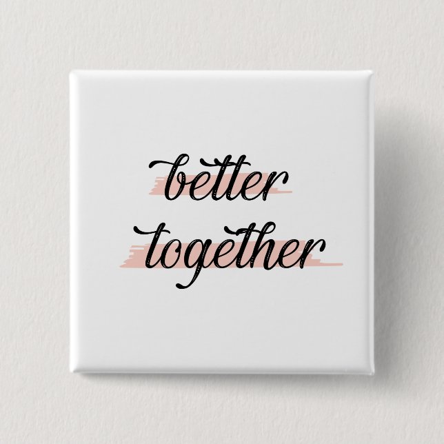 Badge Carré 5 Cm Better Together (Devant)