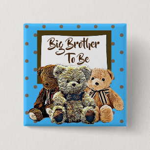 Badge Carré 5 Cm Big Brother sera Teddy Bear Baby shower