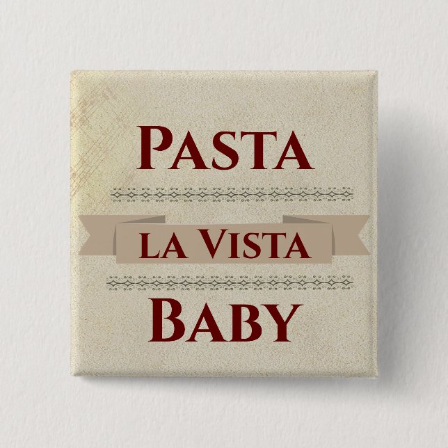 Badge Carré 5 Cm Bouton Bébé Pasta la Vista (Devant)