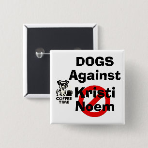 Badge Carré 5 Cm Bouton Chiens Contre Kristi Noem