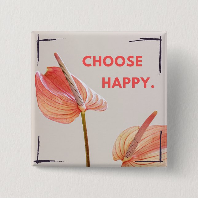 Badge Carré 5 Cm Bouton Choisir Heureux (Devant)