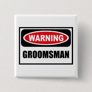Badge Carré 5 Cm Bouton de avertissement de GROOMSMAN