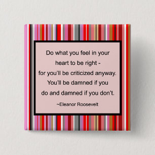 Badge Carré 5 Cm Bouton de citation d'Eleanor Roosevelt