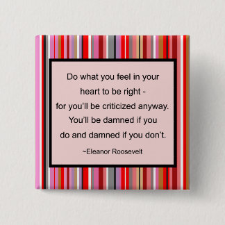 Badge Carré 5 Cm Bouton de citation d'Eleanor Roosevelt