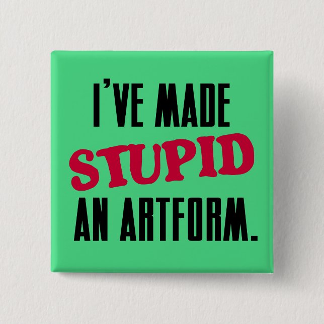Badge Carré 5 Cm Bouton de stupidité (Devant)