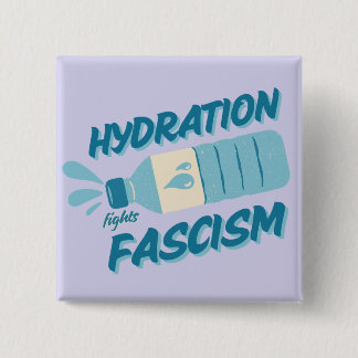 Badge Carré 5 Cm Bouton d'hydratation contre le fascisme
