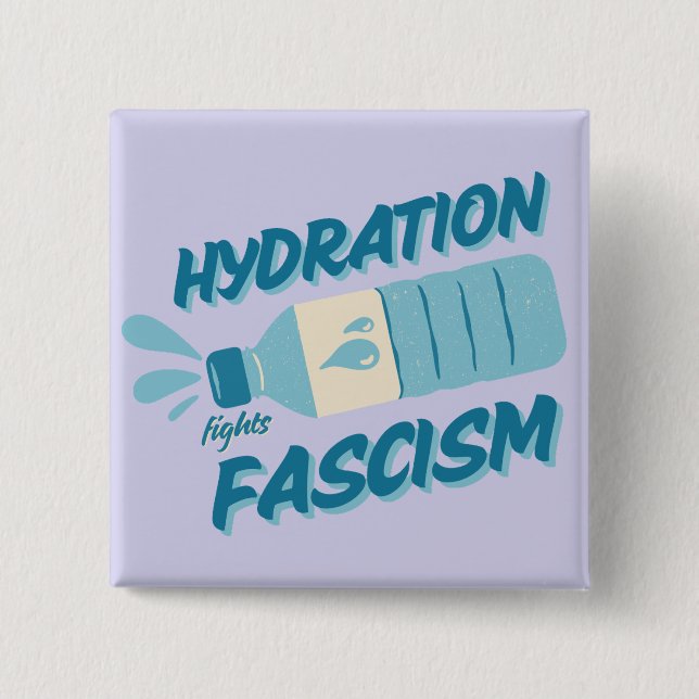 Badge Carré 5 Cm Bouton d'hydratation contre le fascisme (Devant)