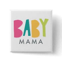 Bouton Gras Baby Mama
