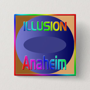 Badge Carré 5 Cm Bouton "ILLUSION Anaheim" !