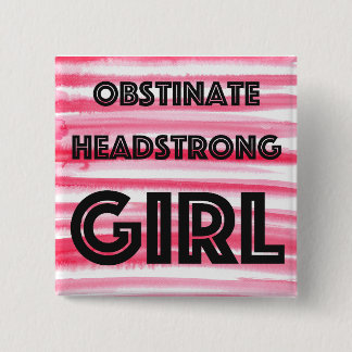 Badge Carré 5 Cm Bouton Obstiner Headstrong Girl
