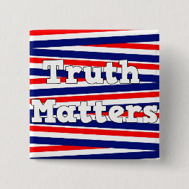 Badge Carré 5 Cm Bouton Patriotique "Truth Matters" Rouge, Blanc et