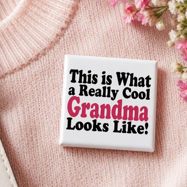 Badge Carré 5 Cm Bouton personnalisé de grand-mère vraiment cool (Créateur téléchargé)