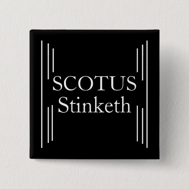Badge Carré 5 Cm Bouton SCOTUS Stinke (Devant)