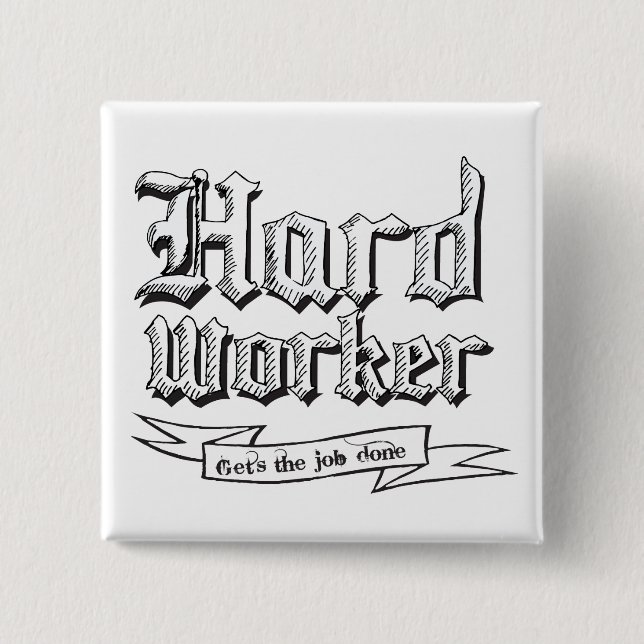 Badge Carré 5 Cm Bouton Travailleur dur (Devant)