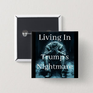 Badge Carré 5 Cm Bouton Vivre dans le Cauchemar de Trump
