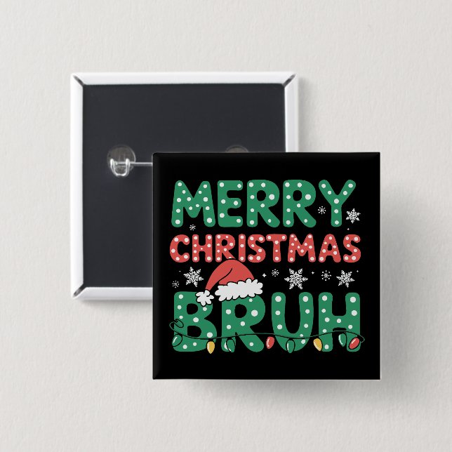 Badge Carré 5 Cm Bruh Mème Drôle Dire Bro Salutation Noël (Devant & derrière)