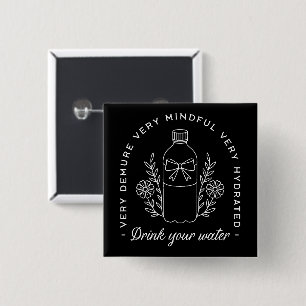 Badge Carré 5 Cm Buvez votre rappel d'eau drôle noir