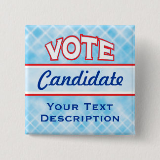 Badge Carré 5 Cm Campagne électorale VOTE Candidat politique