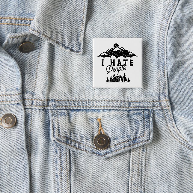 Badge Carré 5 Cm Camping Anti-Social Drôle Je Déteste Les Gens (Créateur téléchargé)