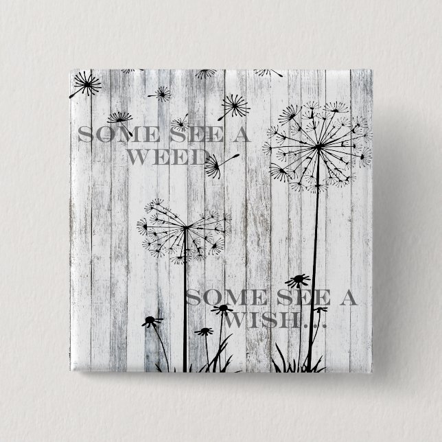 Badge Carré 5 Cm Certains Voient Une Mauvaise Herbe (Devant)