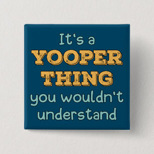 Badge Carré 5 Cm C'est un Yooper Thing